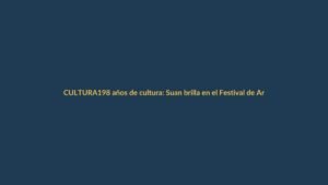 198 años de cultura: Suan brilla en el Festival de Artes que une a Ecuador y el mundo