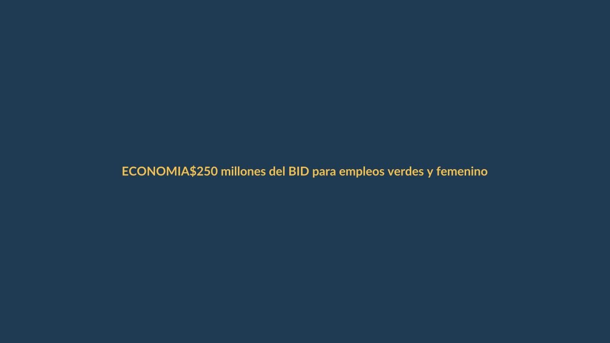 $250 millones del BID para empleos verdes y femeninos: ¿cómo beneficia a Loja?