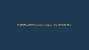 508.000 empleos en riesgo: la crisis del COVID-19 golpea a Ecuador