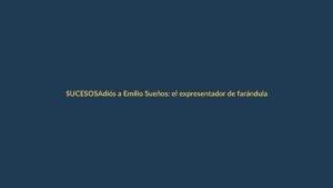 Adiós a Emilio Sueños: el expresentador de farándula falleció por un infarto