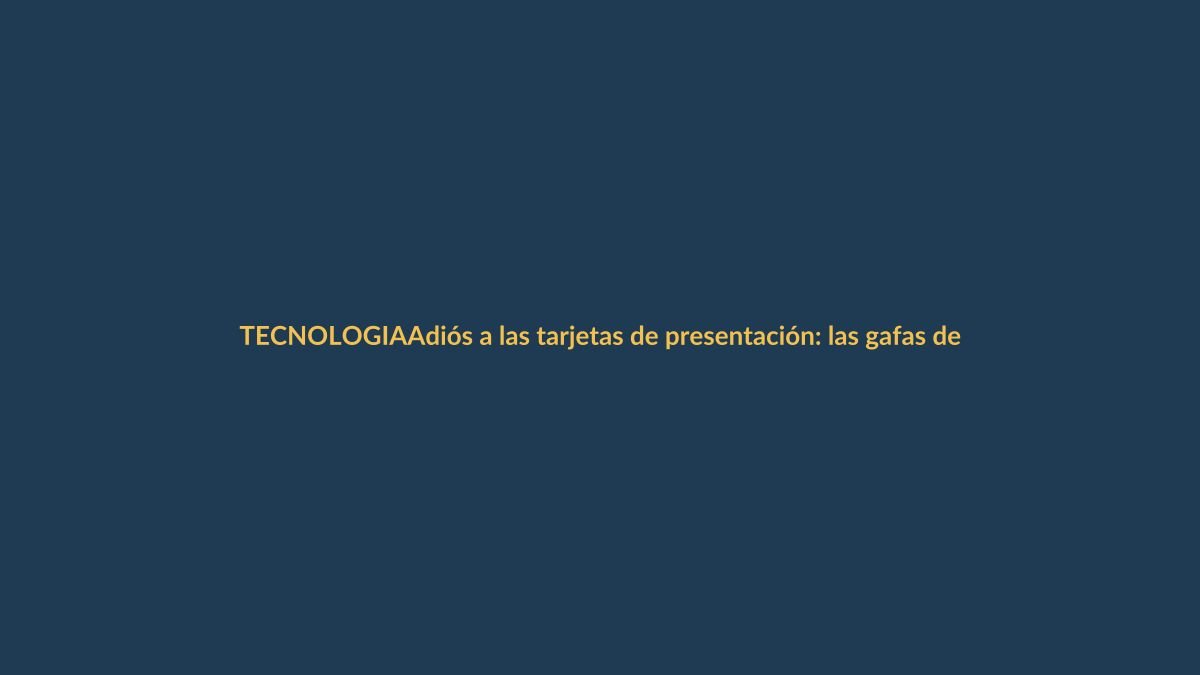 Adiós a las tarjetas de presentación: las gafas de Meta recordarán por ti