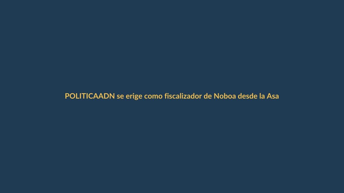 ADN se erige como fiscalizador de Noboa desde la Asamblea: ¿qué esperar?