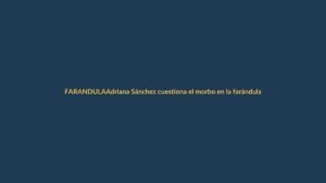 Adriana Sánchez cuestiona el morbo en la farándula ecuatoriana