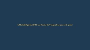 Agenda 2025: Las fiestas de Tungurahua que no te puedes perder