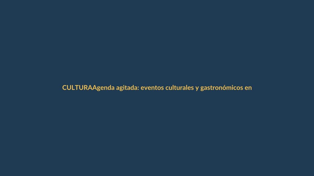 Agenda agitada: eventos culturales y gastronómicos en Quito del 8 al 19 de abril