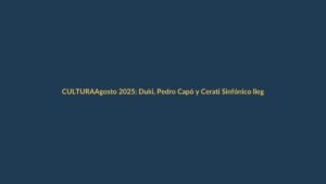 Agosto 2025: Duki, Pedro Capó y Cerati Sinfónico llegan a Ecuador