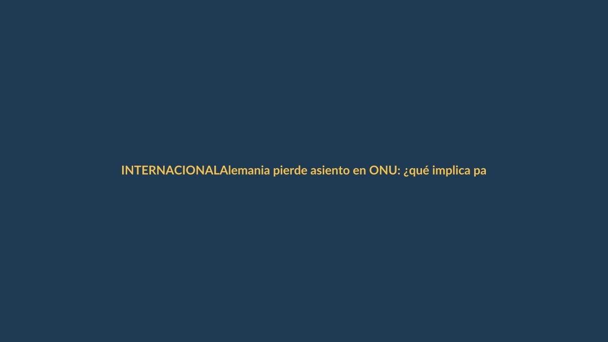 Alemania pierde asiento en ONU: ¿qué implica para Ecuador?