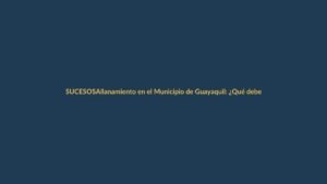 Allanamiento en el Municipio de Guayaquil: ¿Qué debe saber Loja?