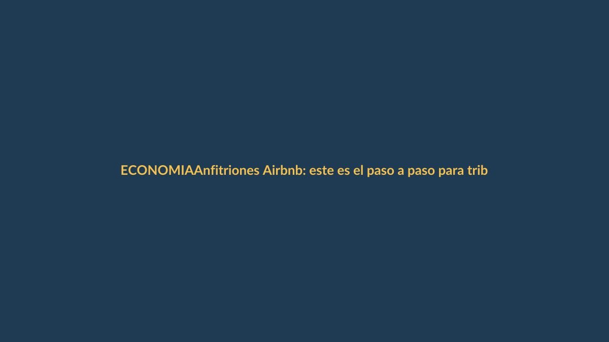 Anfitriones Airbnb: este es el paso a paso para tributar en el SRI