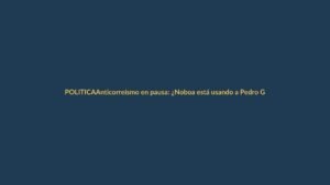 Anticorreísmo en pausa: ¿Noboa está usando a Pedro Granja para dividir?