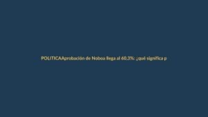 Aprobación de Noboa llega al 60,3%: ¿qué significa para los lojanos?