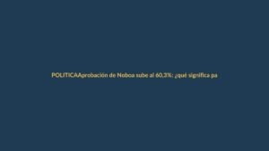 Aprobación de Noboa sube al 60,3%: ¿qué significa para Loja?