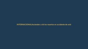 Ascienden a 66 los muertos en accidente de avión militar en Colombia
