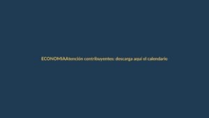 Atención contribuyentes: descarga aquí el calendario tributario 2026