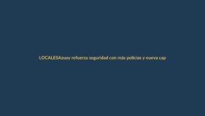 Azuay refuerza seguridad con más policías y nueva capacitación