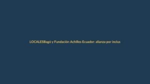 Bagó y Fundación Achilles Ecuador: alianza por inclusión y salud preventiva en Loja