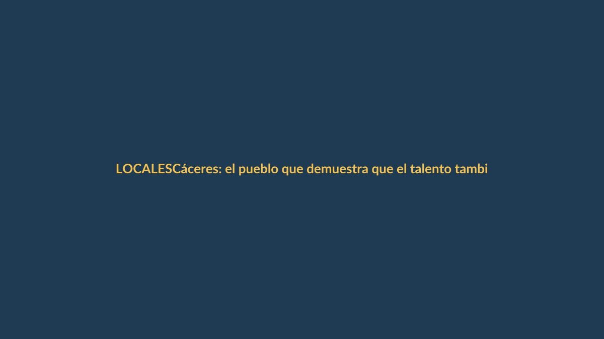 Cáceres: el pueblo que demuestra que el talento también florece en el campo