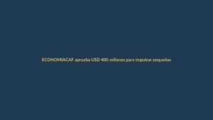 CAF aprueba USD 400 millones para impulsar pequeñas empresas en Ecuador