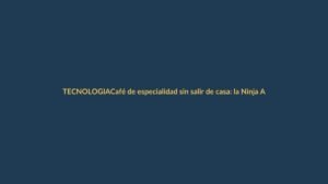 Café de especialidad sin salir de casa: la Ninja AutoBarista Pro ya está en España y podría llegar a Ecuador