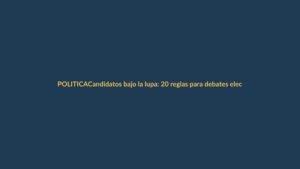 Candidatos bajo la lupa: 20 reglas para debates electorales en Ecuador