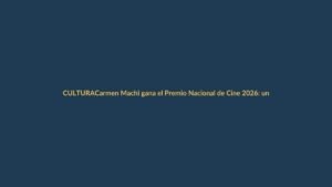Carmen Machi gana el Premio Nacional de Cine 2026: una actriz que trasciende la pantalla