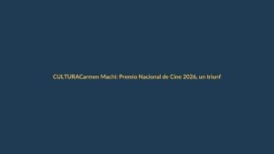 Carmen Machi: Premio Nacional de Cine 2026, un triunfo que resuena en Loja