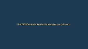 Caso Poder Policial: Fiscalía apunta a exjefes de la Policía en gobiernos de Lenín Moreno y Guillermo Lasso