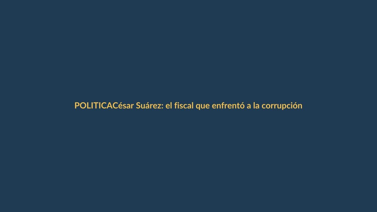 César Suárez: el fiscal que enfrentó a la corrupción en Ecuador