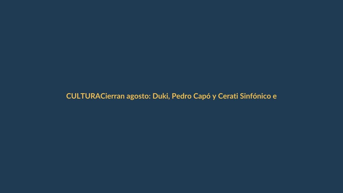 Cierran agosto: Duki, Pedro Capó y Cerati Sinfónico en Ecuador