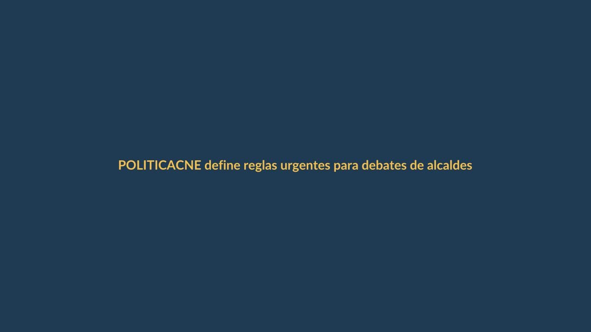 CNE define reglas urgentes para debates de alcaldes y prefectos en 2026