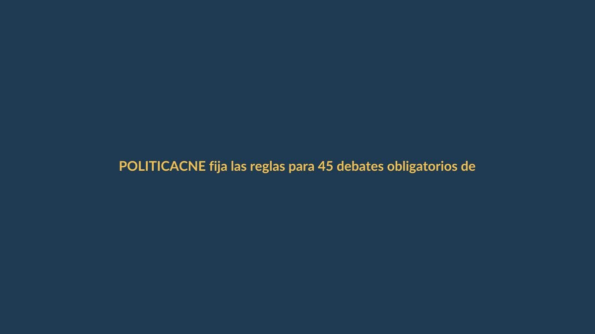 CNE fija las reglas para 45 debates obligatorios de alcaldes y prefectos en 2026