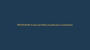 CNE: la clave que Noboa necesita para su Constituyente