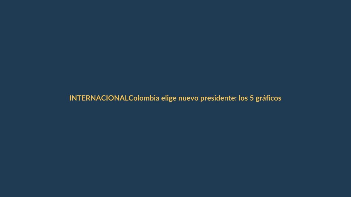 Colombia elige nuevo presidente: los 5 gráficos que explican el país que heredará