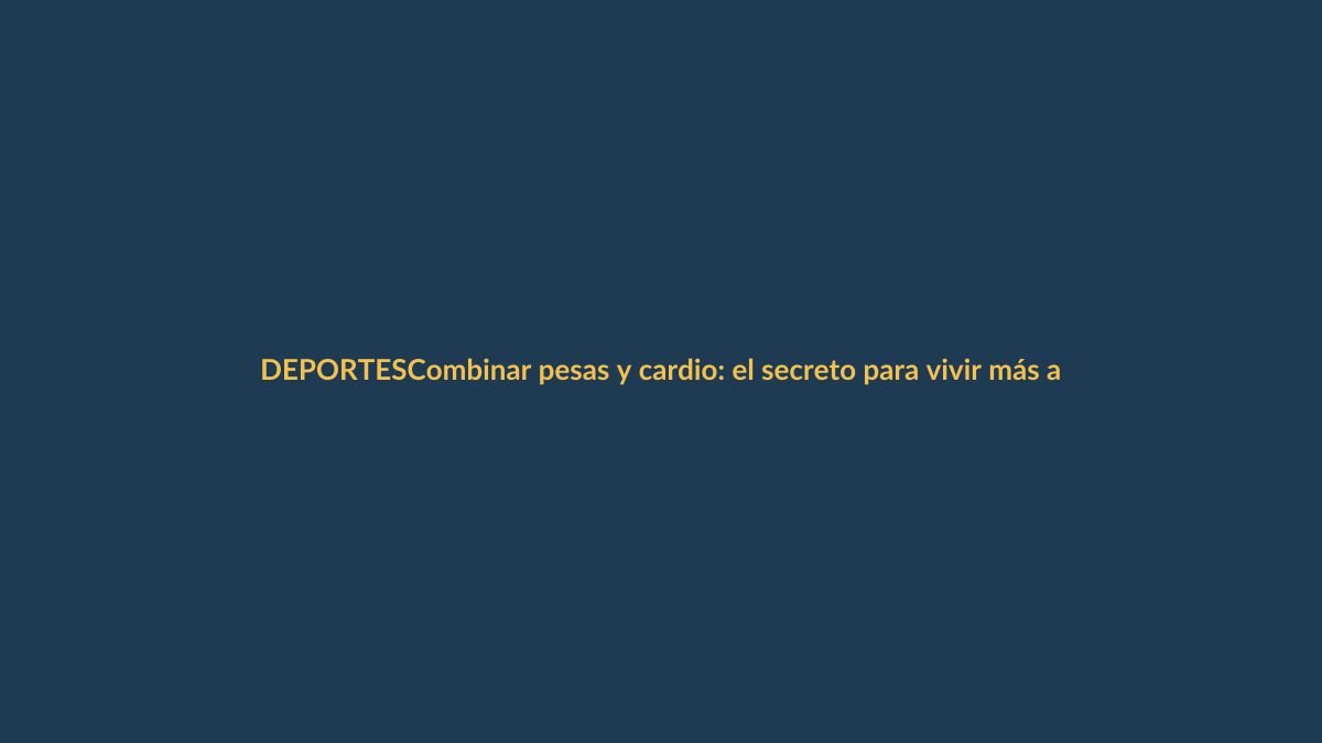 Combinar pesas y cardio: el secreto para vivir más años