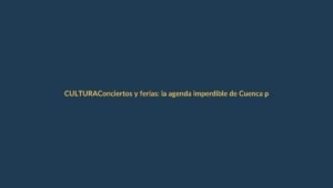 Conciertos y ferias: la agenda imperdible de Cuenca para este sábado 2 de noviembre