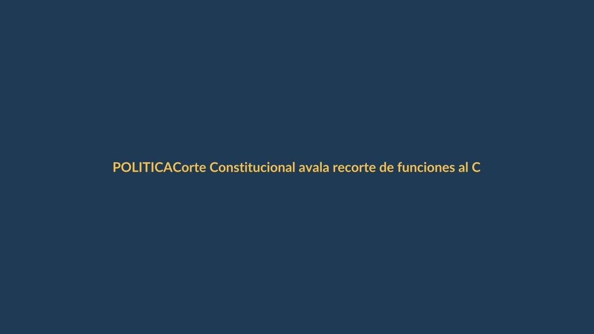 Corte Constitucional avala recorte de funciones al Consejo de Participación