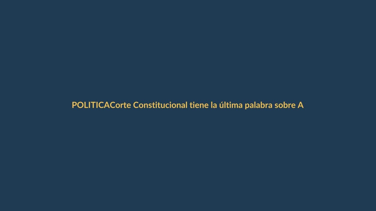 Corte Constitucional tiene la última palabra sobre Asamblea Constituyente
