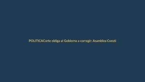 Corte obliga al Gobierno a corregir: Asamblea Constituyente no será todo o nada