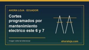 Cortes programados por mantenimiento electrico este 6 y 7 de junio
