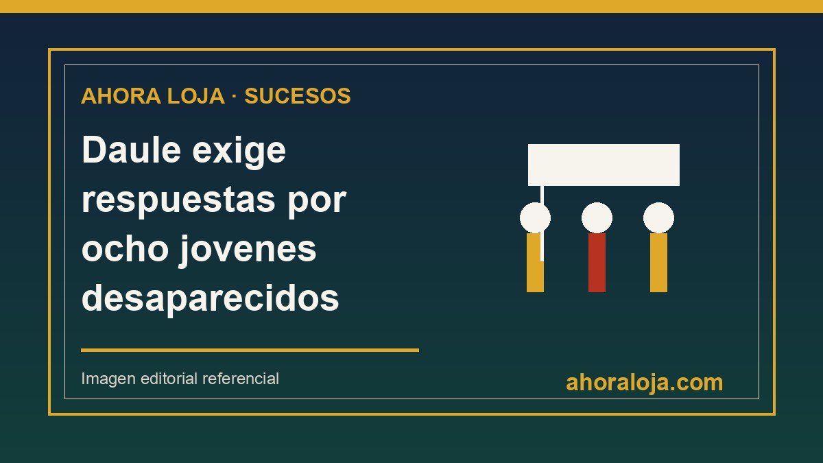 Daule exige respuestas por ocho jovenes desaparecidos