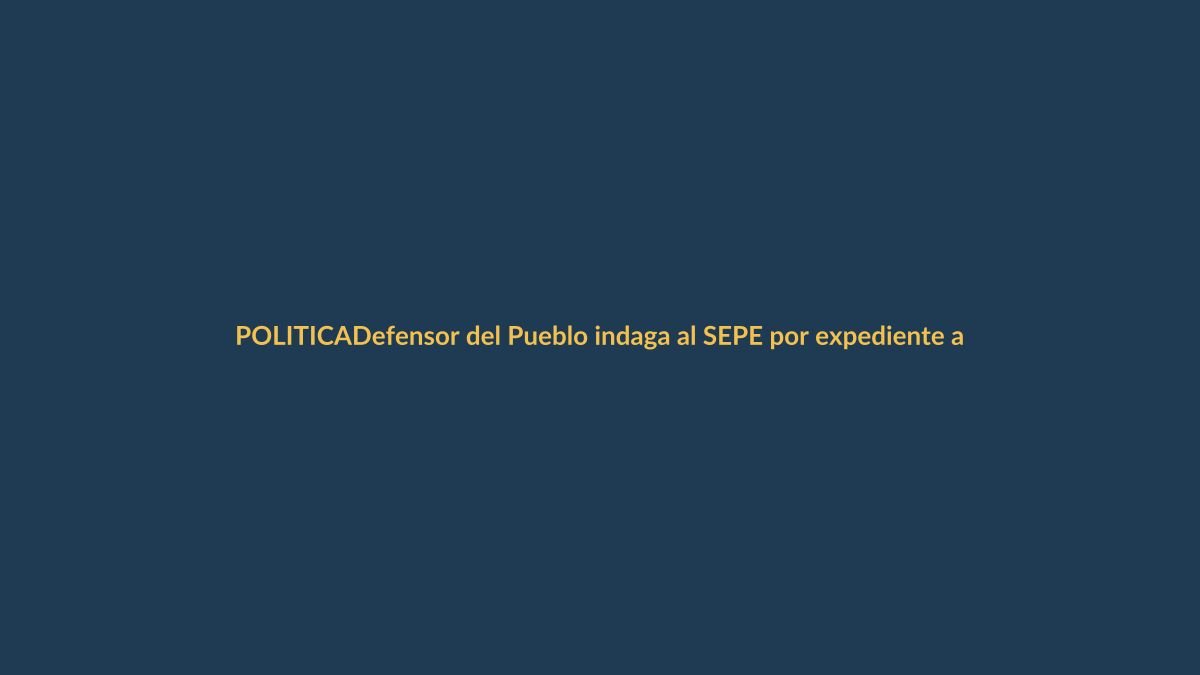 Defensor del Pueblo indaga al SEPE por expediente a funcionario que atendió sin cita previa