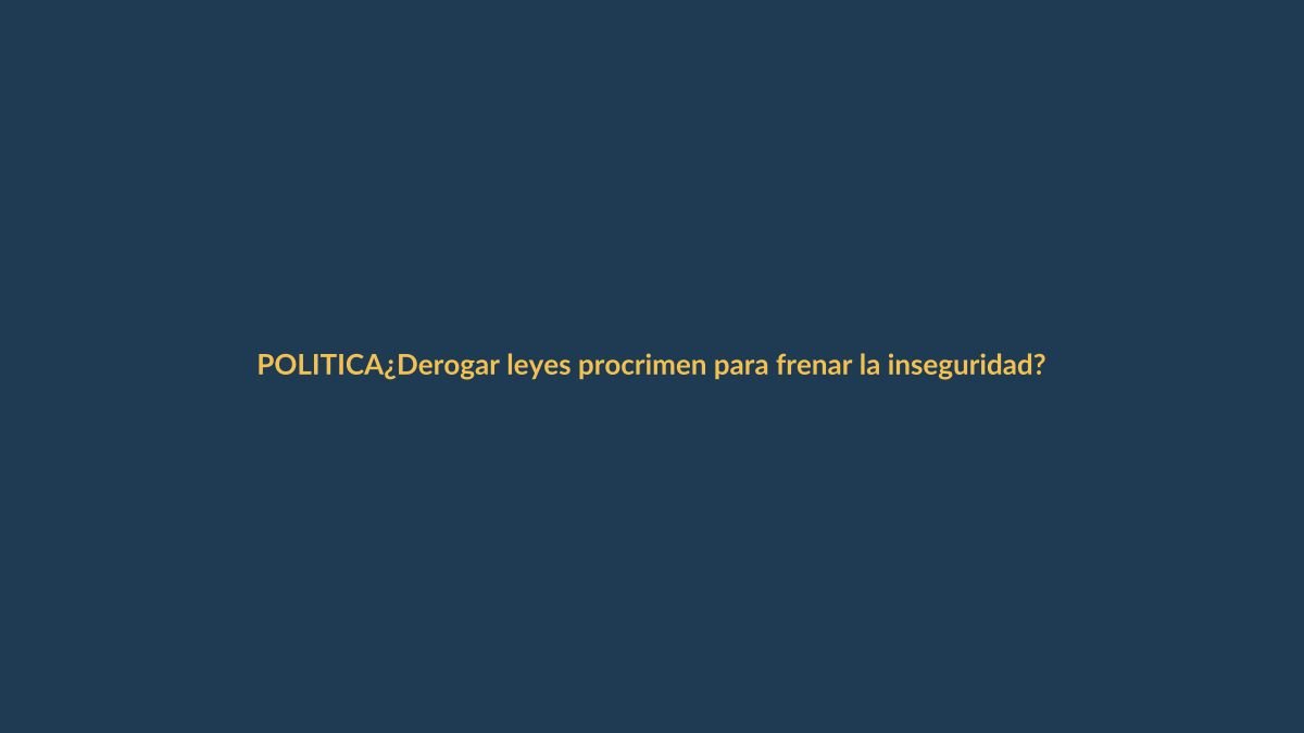 ¿Derogar leyes procrimen para frenar la inseguridad? La propuesta que divide a Ecuador