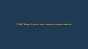 Diego Burneo se suma al equipo del Ministro de Economía: ¿qué significa para las finanzas públicas?