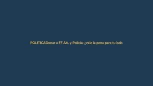 Donar a FF.AA. y Policía: ¿vale la pena para tu bolsillo?