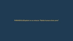 Dupleint no se retracta: “Barbie humana tiene pene”, dijo y lo mantiene