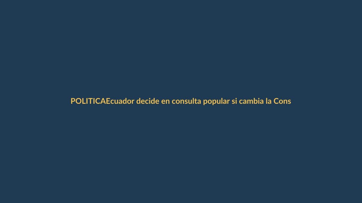 Ecuador decide en consulta popular si cambia la Constitución