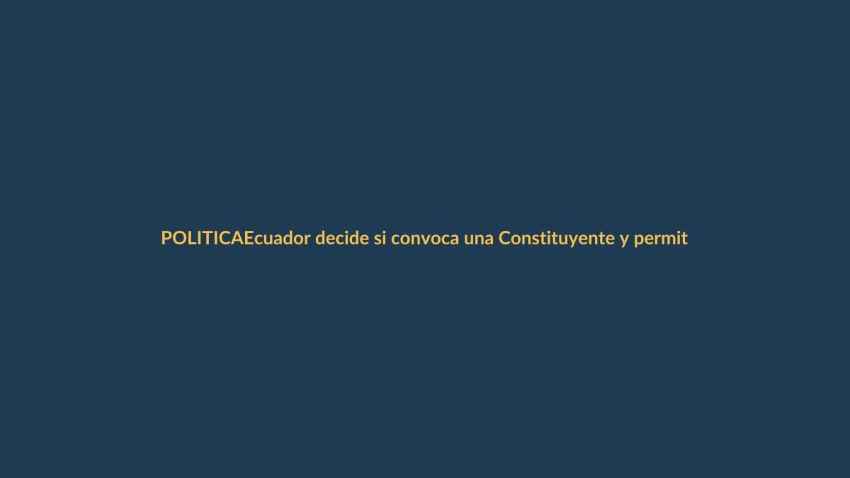 Ecuador decide si convoca una Constituyente y permite bases militares extranjeras