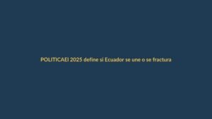 El 2025 define si Ecuador se une o se fractura