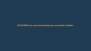 El arte como herramienta para reconstruir el tejido social en Ecuador