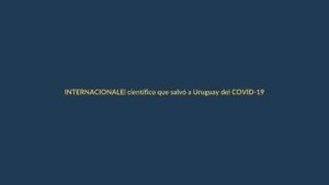 El científico que salvó a Uruguay del COVID-19 ahora enfrenta su batalla más dura: un costoso tratamiento contra el cáncer